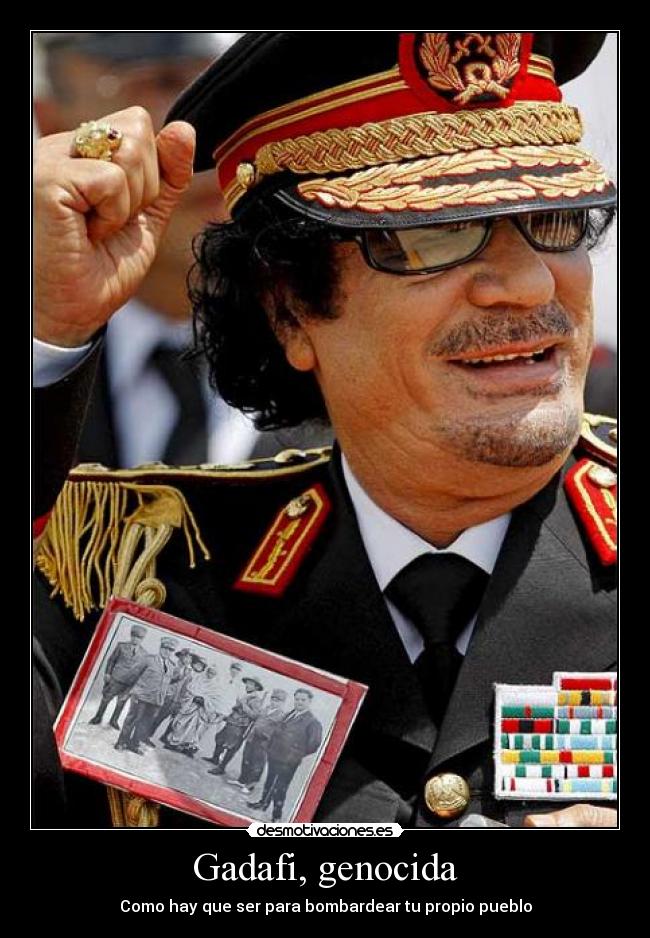 Gadafi, genocida -