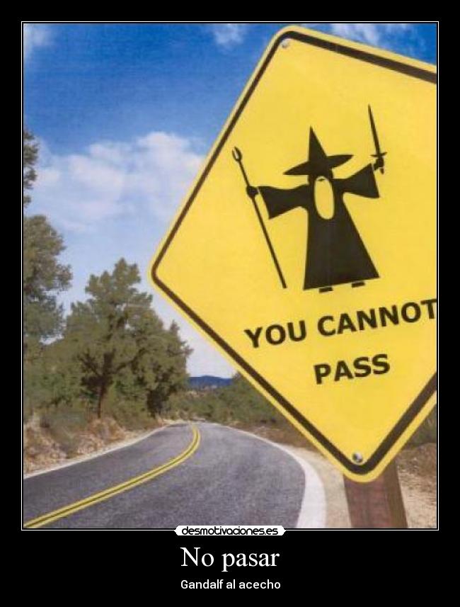 No pasar - Gandalf al acecho