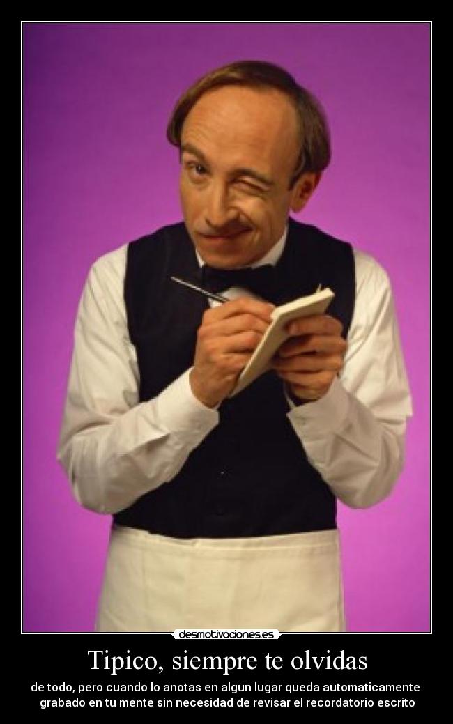 Tipico, siempre te olvidas - 