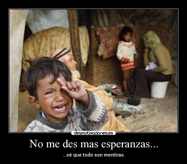 No me des mas esperanzas... - 