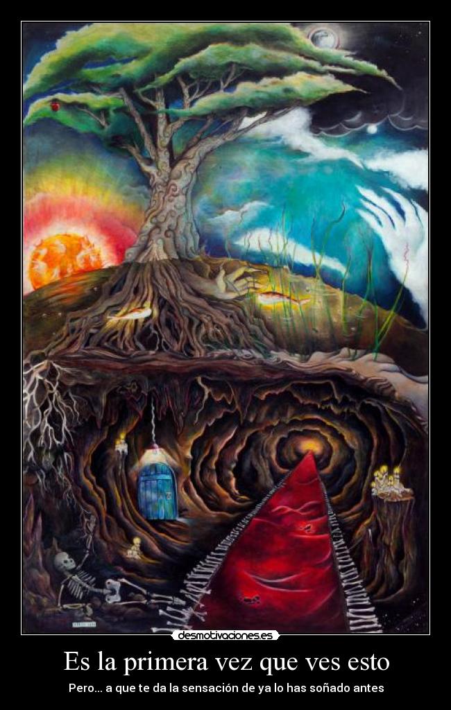 Es la primera vez que ves esto - Pero... a que te da la sensación de ya lo has soñado antes