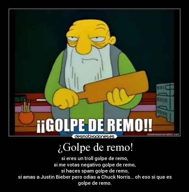 ¿Golpe de remo! -