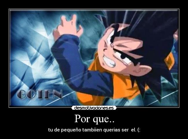 Por que.. -