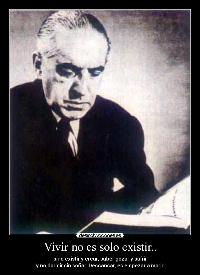 Vivir no es solo existir.. - 
