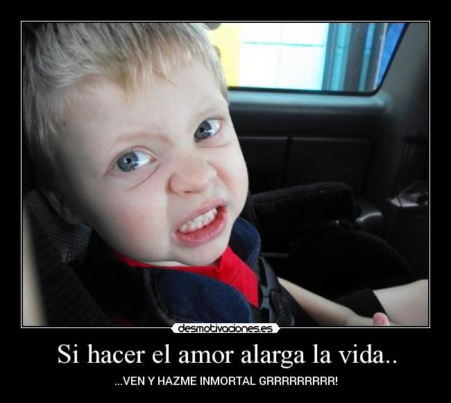 Si hacer el amor alarga la vida.. - 