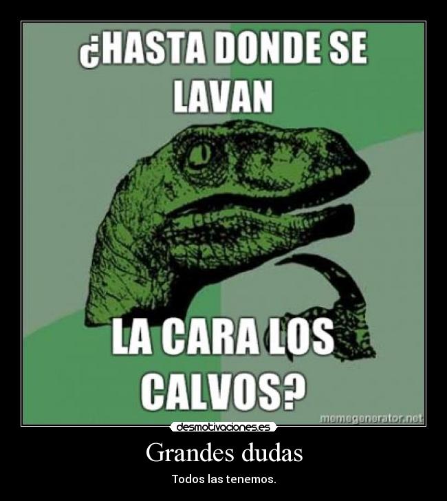 Grandes dudas - 