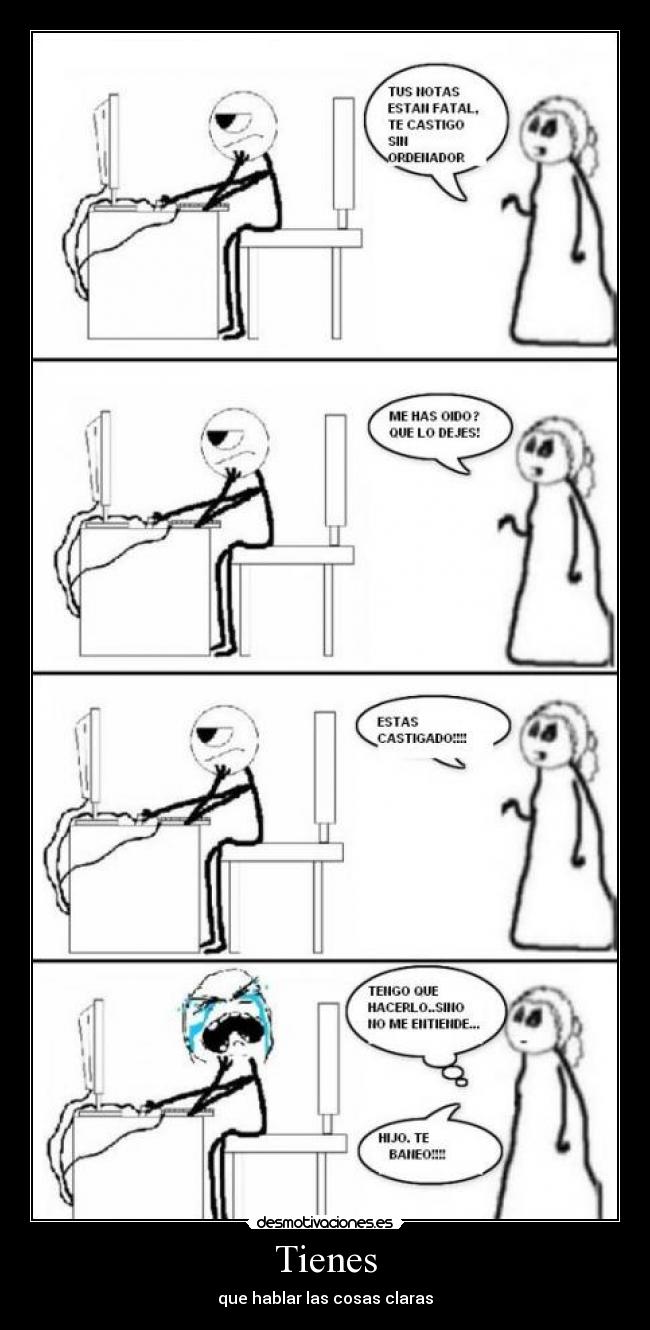 Tienes - que hablar las cosas claras