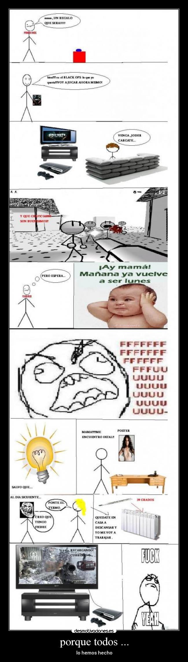 porque todos ... - lo hemos hecho