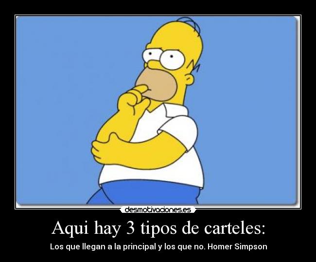 Aqui hay 3 tipos de carteles: -