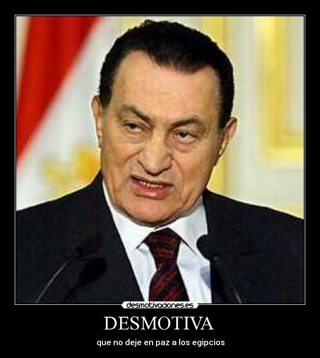 DESMOTIVA - que no deje en paz a los egipcios