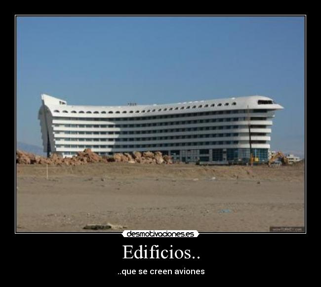 Edificios.. - ..que se creen aviones