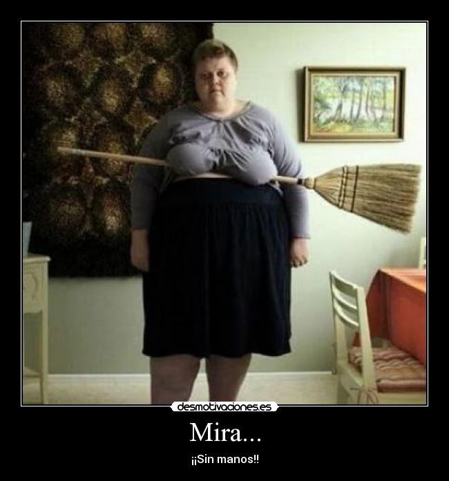 Mira... - ¡¡Sin manos!!