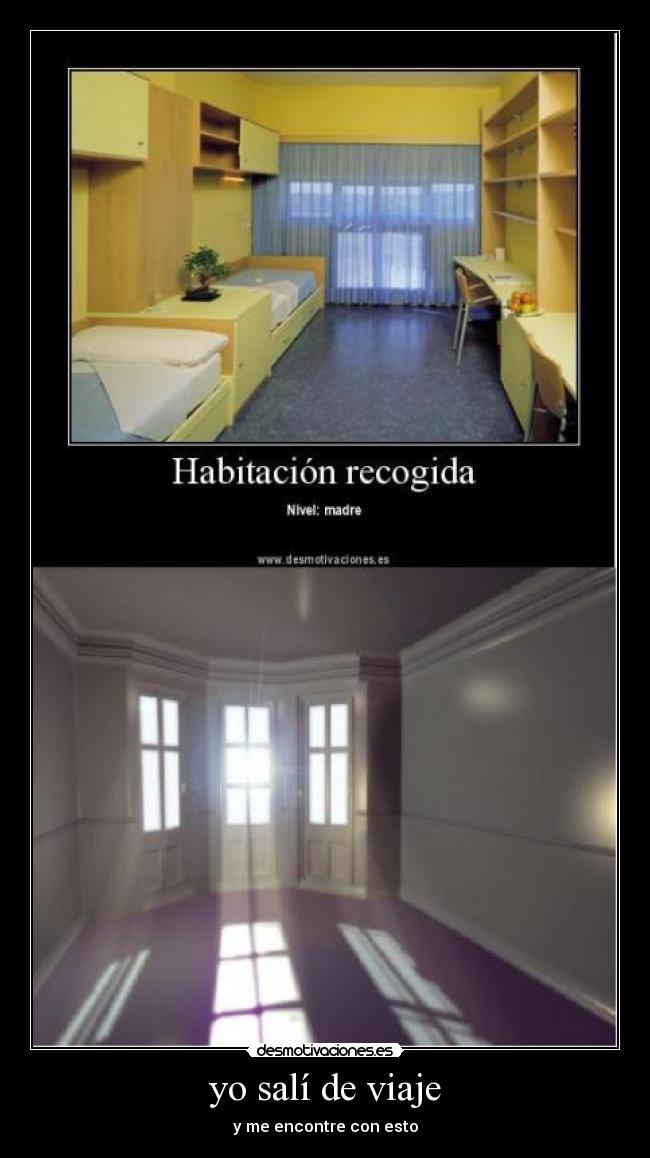 yo salí de viaje - y me encontre con esto