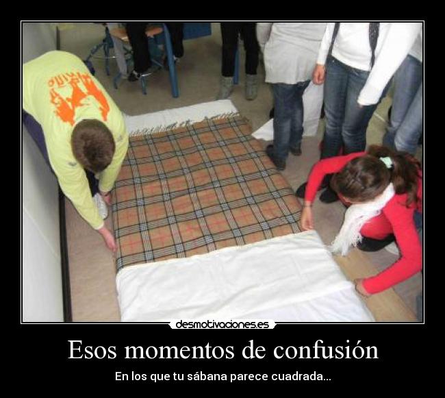 Esos momentos de confusión -