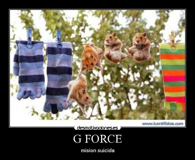G FORCE - mision suicida