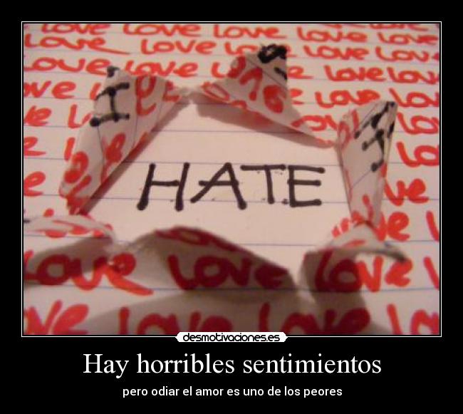 Hay horribles sentimientos -