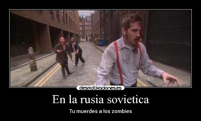 En la rusia sovietica - Tu muerdes a los zombies