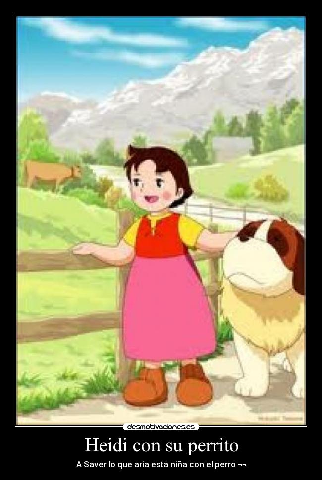 Heidi con su perrito - A Saver lo que aria esta niña con el perro ¬¬