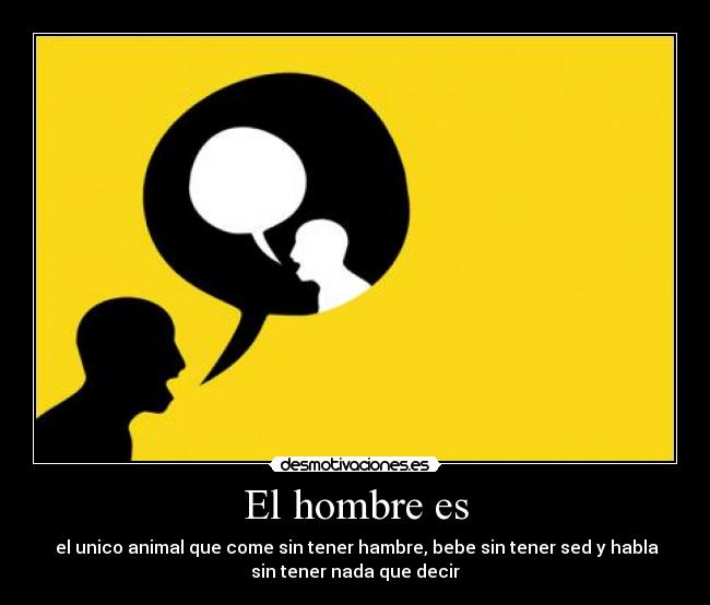 El hombre es - 