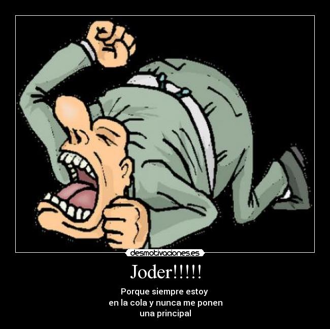 Joder!!!!! -