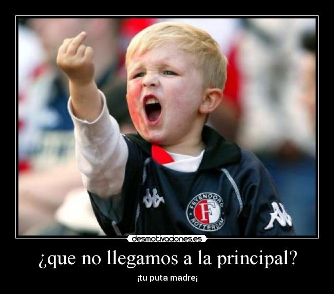 ¿que no llegamos a la principal? -