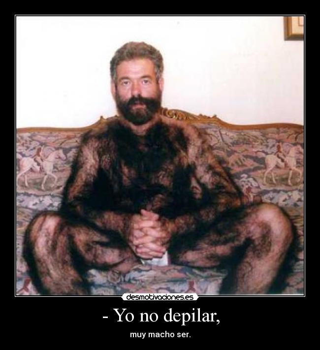 - Yo no depilar, - 