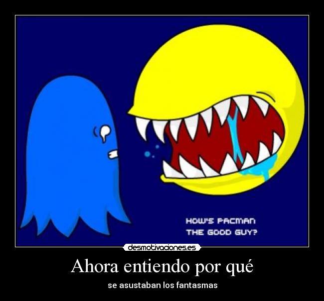 Ahora entiendo por qué -