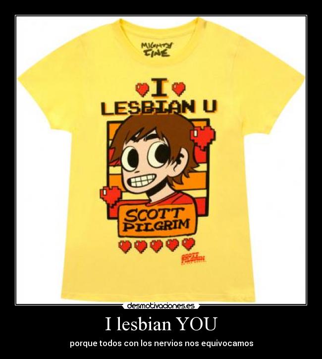 I lesbian YOU - porque todos con los nervios nos equivocamos