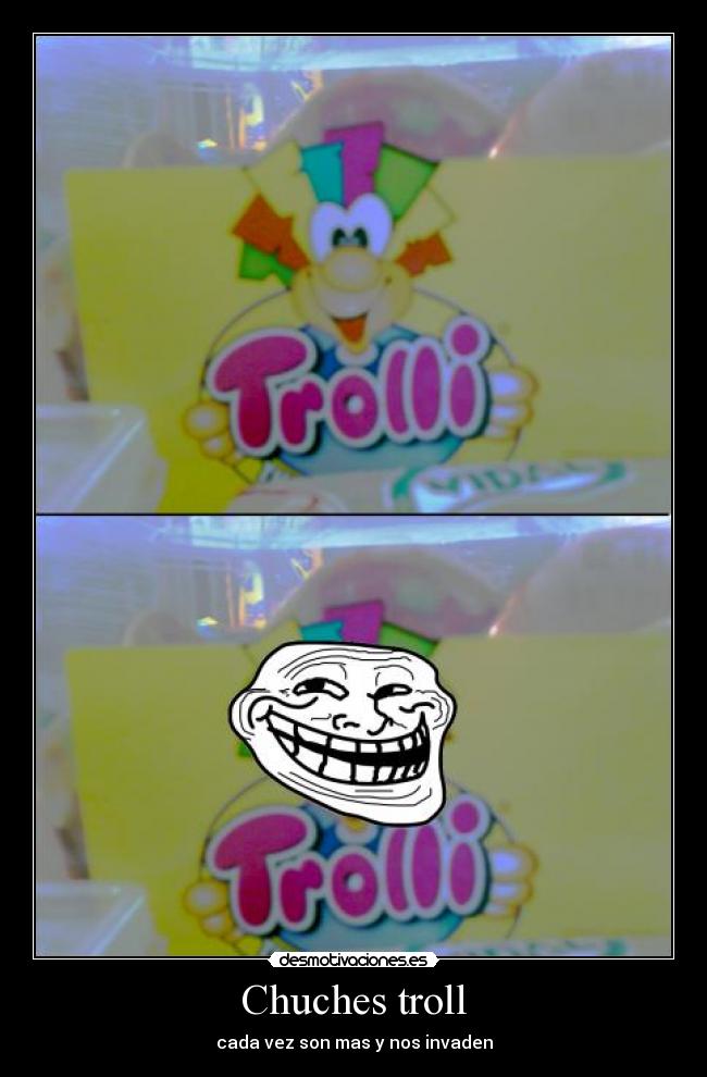 Chuches troll -