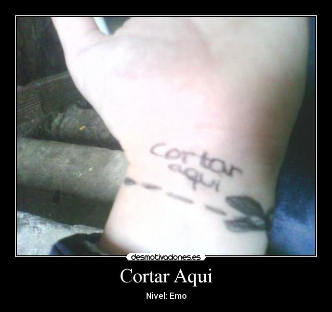 Cortar Aqui - Nivel: Emo