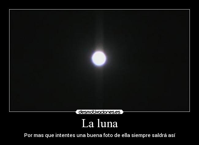La luna -