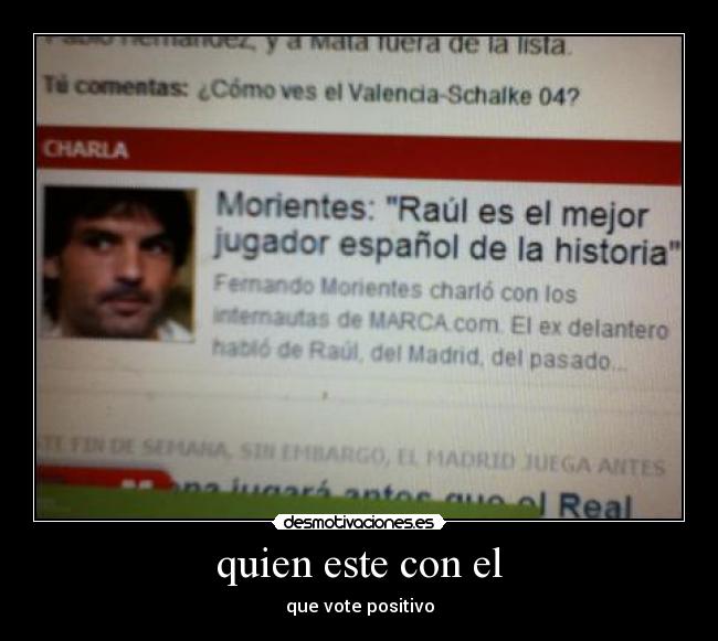 quien este con el - que vote positivo