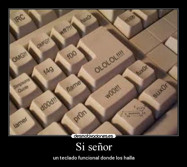 Si señor - un teclado funcional donde los halla