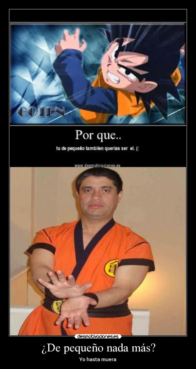 ¿De pequeño nada más? - 