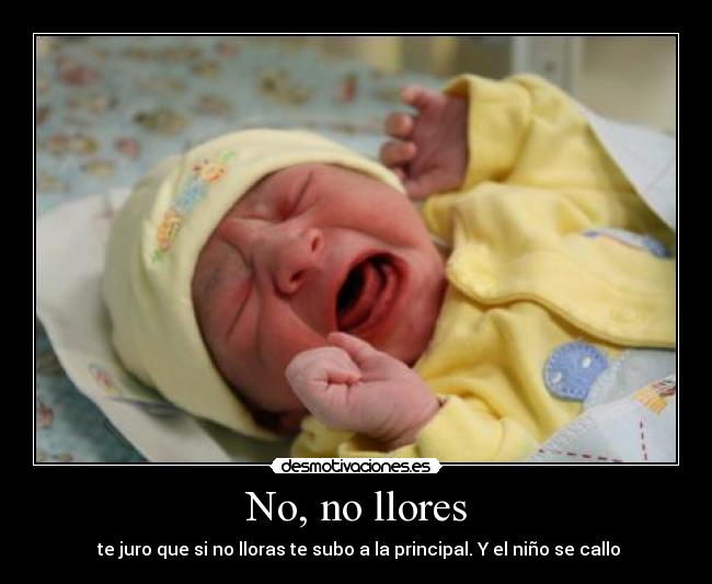 No, no llores -