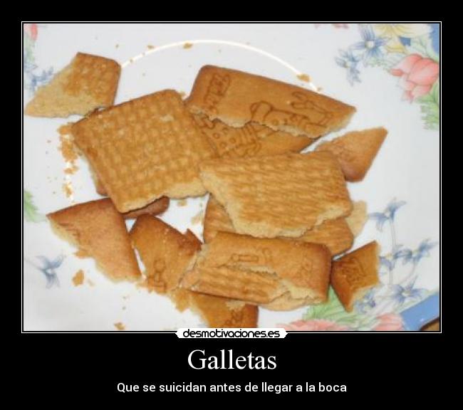 Galletas - Que se suicidan antes de llegar a la boca