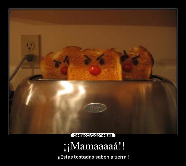 ¡¡Mamaaaaá!! - 