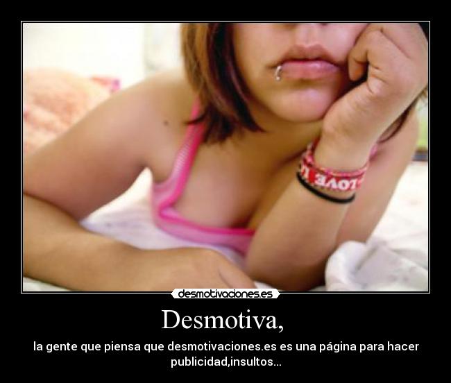 Desmotiva,  - 