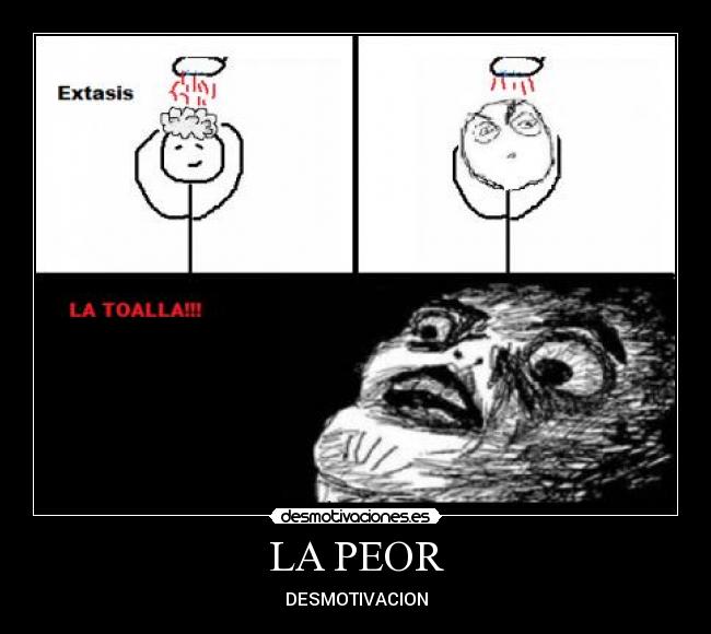 LA PEOR - DESMOTIVACION