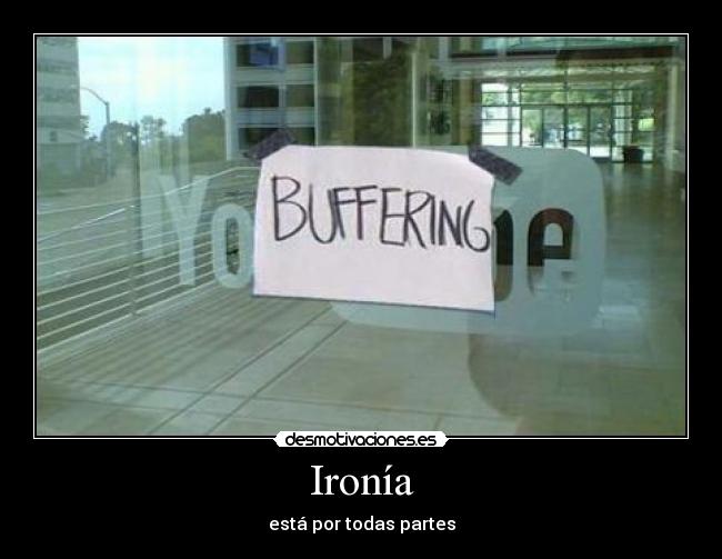 Ironía - está por todas partes