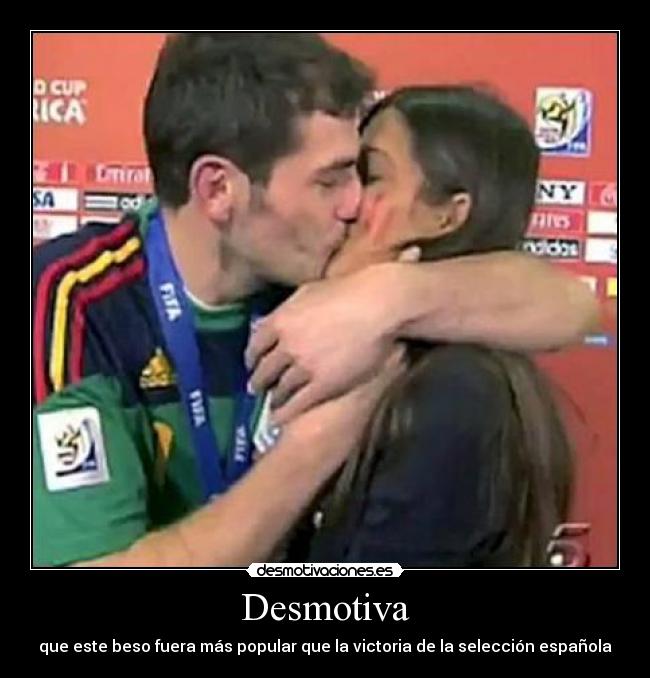 Desmotiva - que este beso fuera más popular que la victoria de la selección española