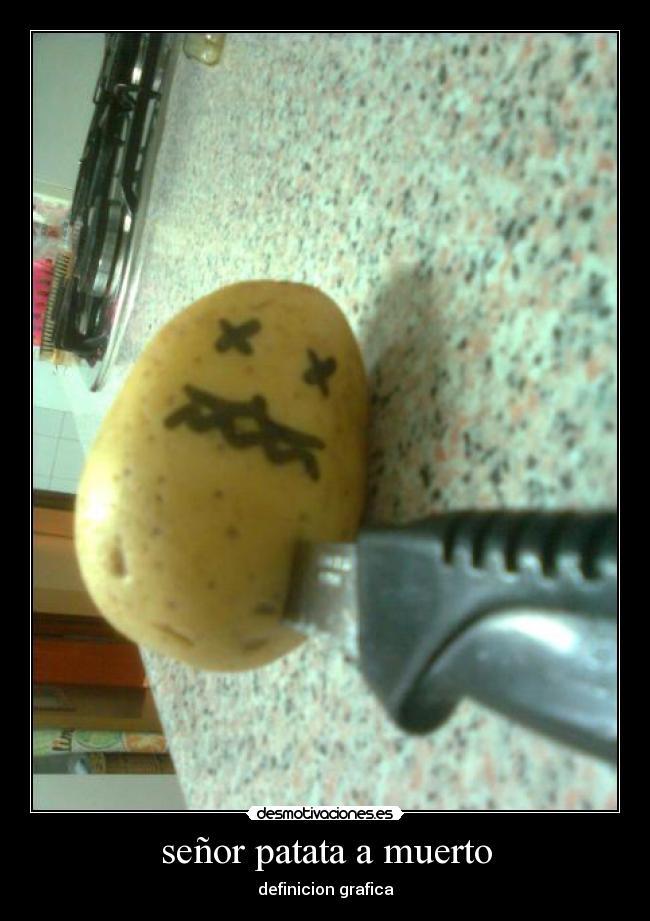 señor patata a muerto -