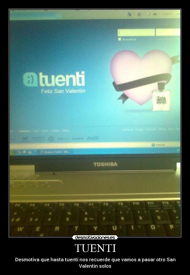 TUENTI - Desmotiva que hasta tuenti nos recuerde que vamos a pasar otro San Valentin solos