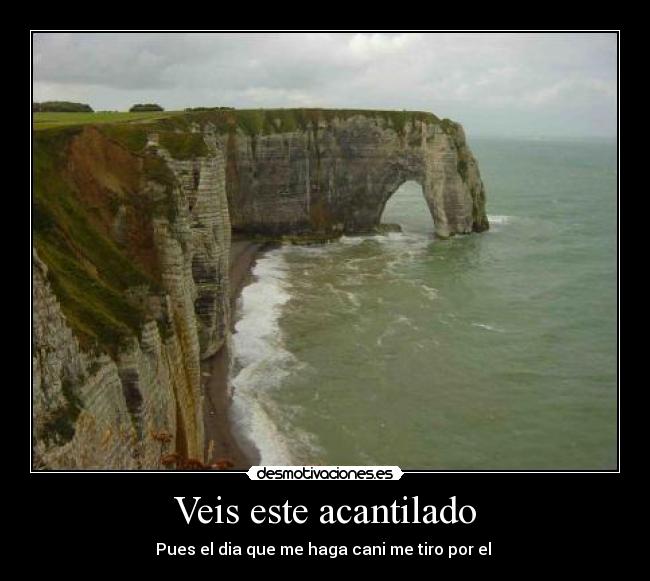 Veis este acantilado -