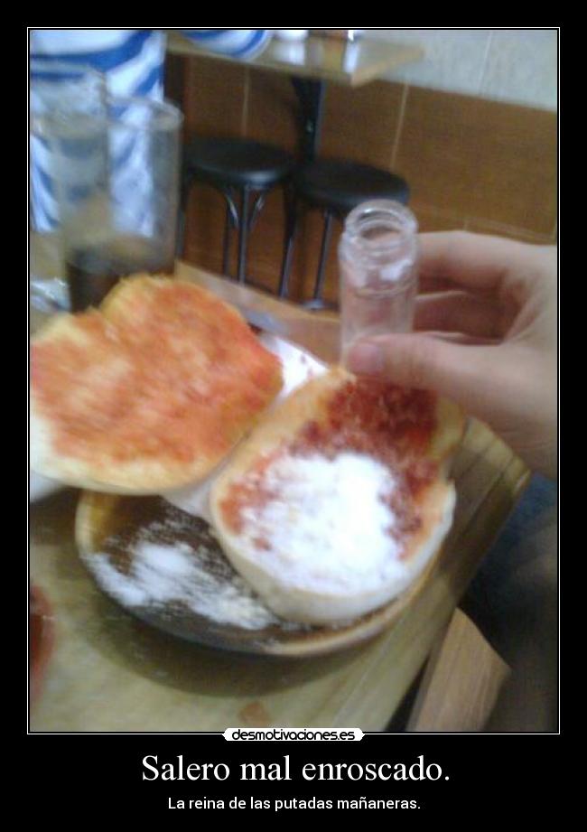 Salero mal enroscado. - 