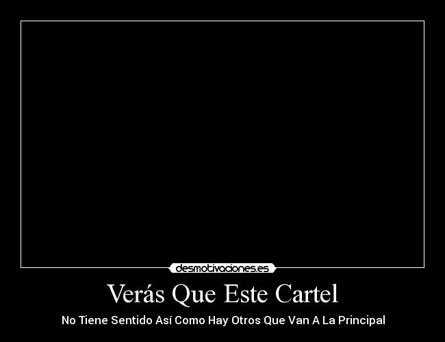 Verás Que Este Cartel -
