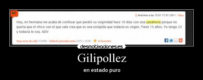 Gilipollez - en estado puro