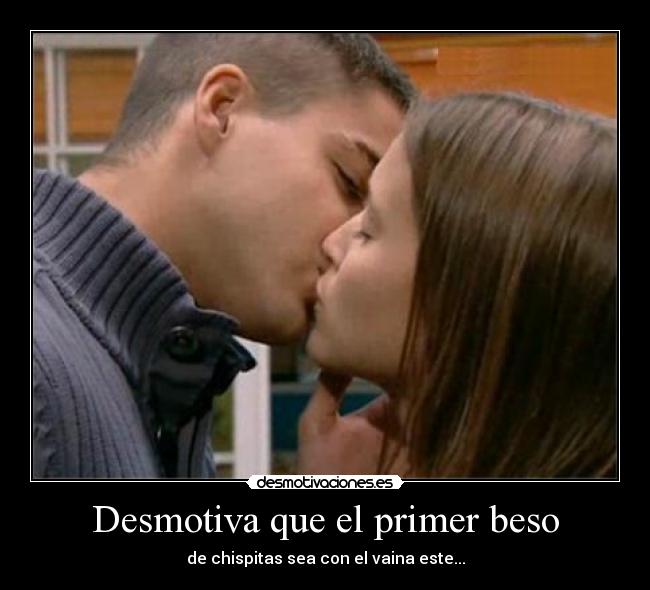 Desmotiva que el primer beso -