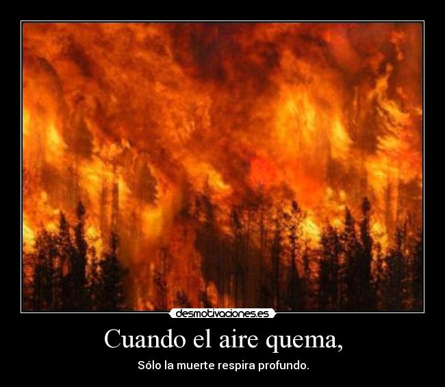 Cuando el aire quema, -