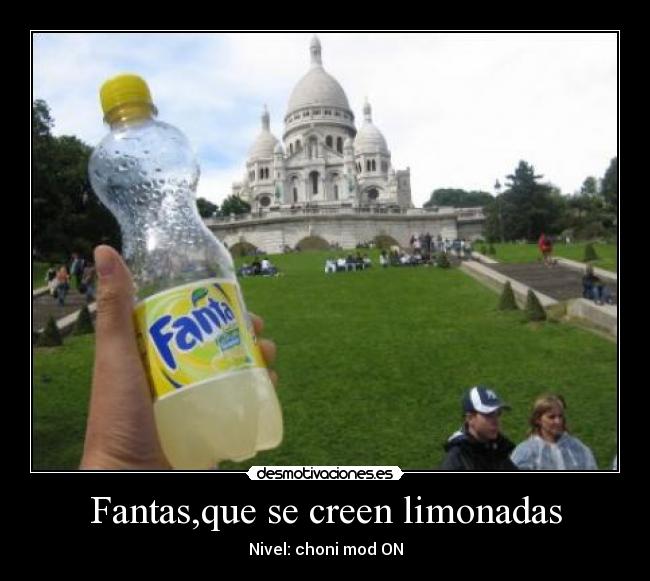 Fantas,que se creen limonadas - Nivel: choni mod ON